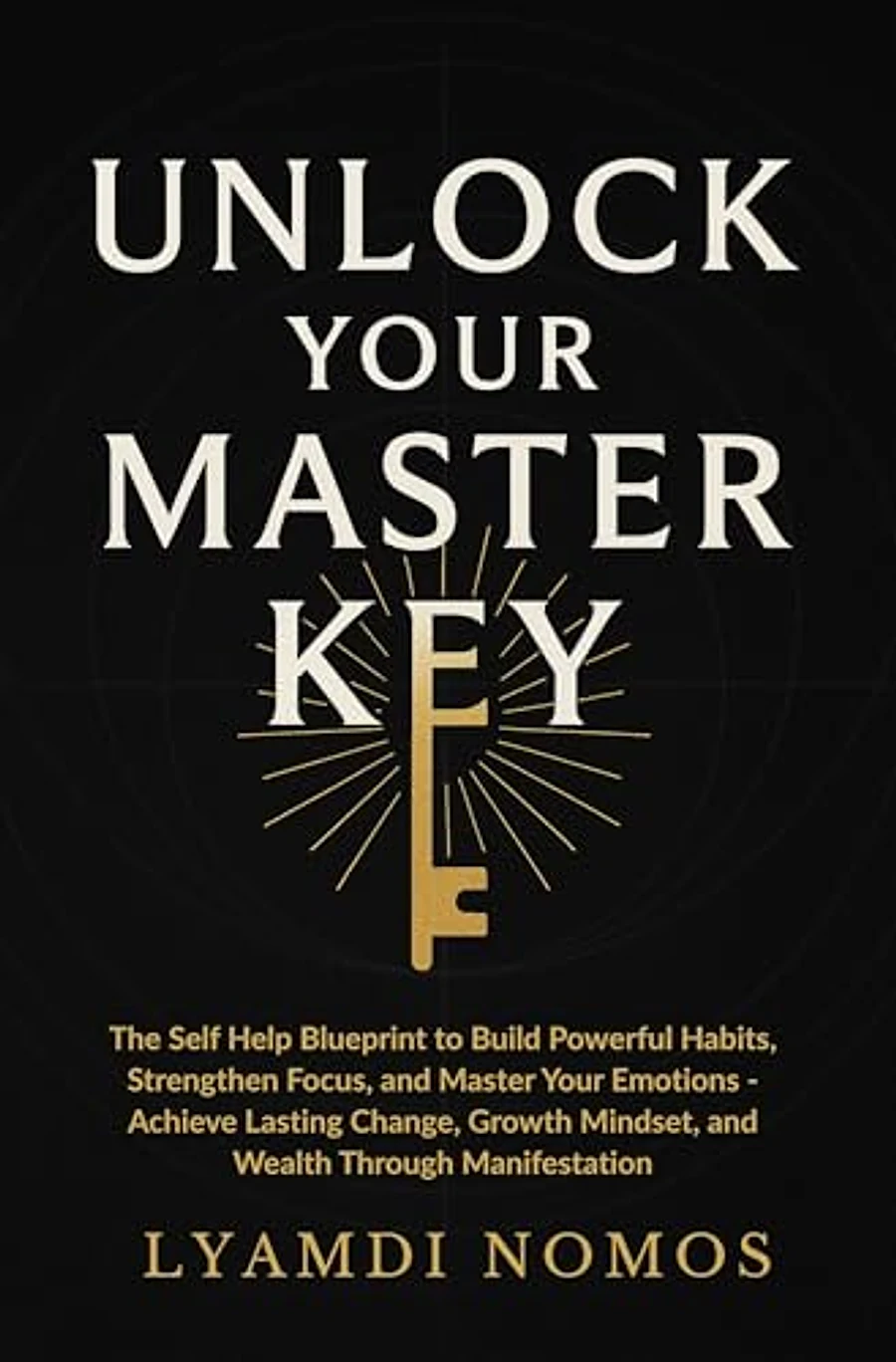 Cover of Unlock Your Master Key — Lyamdi Nomos